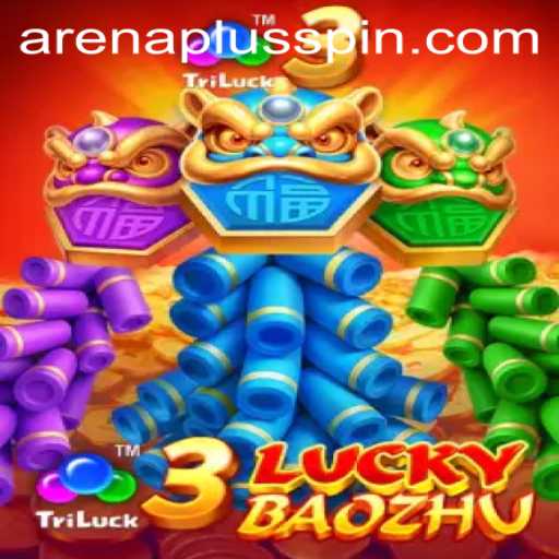 Enter the Exciting World of 3LuckyBaozhu: Revolutionizing Gaming with ArenaPlus