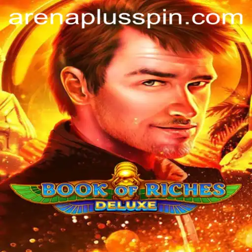Discover the Exciting World of Book of Riches Deluxe with ArenaPlus