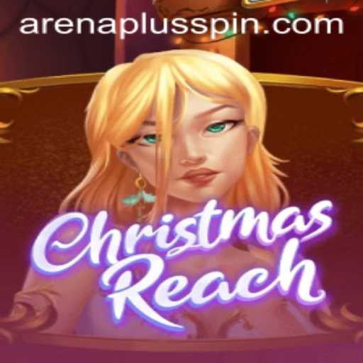 Discover the Thrills of ChristmasReach with ArenaPlus