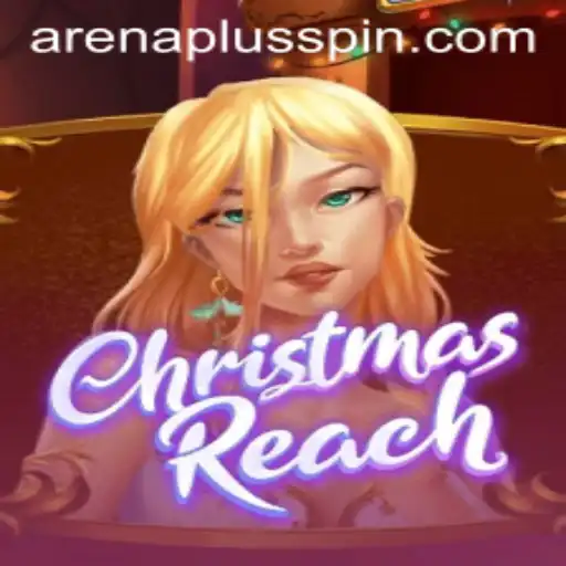 Discover the Thrills of ChristmasReach with ArenaPlus