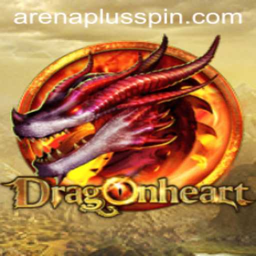 DragonHeart: Exploring the Epic World of ArenaPlus