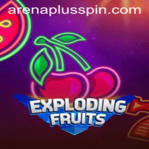 ExplodingFruits: The ArenaPlus Experience