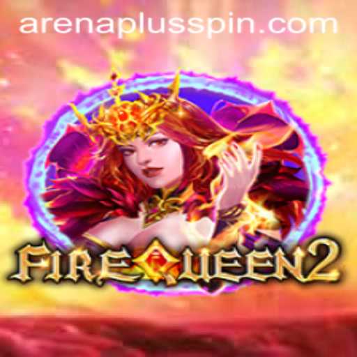 The Immersive World of FireQueen2 and the ArenaPlus Experience