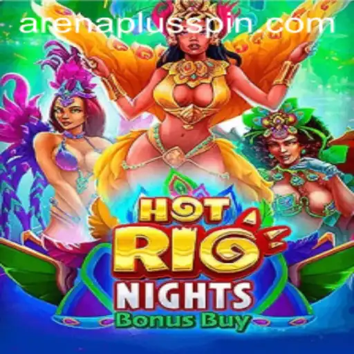 Discover the Thrills of HotRioNightsBonusBuy in ArenaPlus