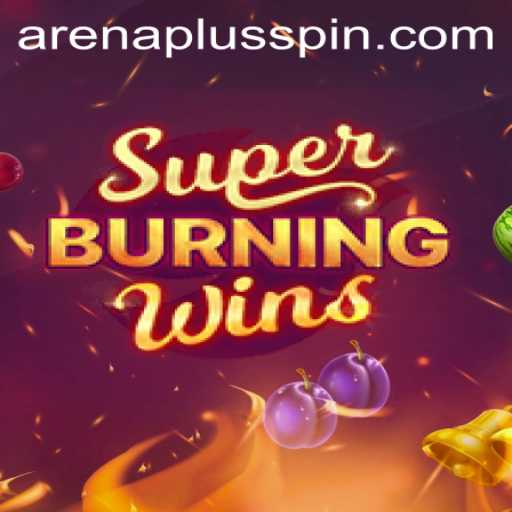 SuperBurningWins: A Thrilling Journey into the ArenaPlus Experience