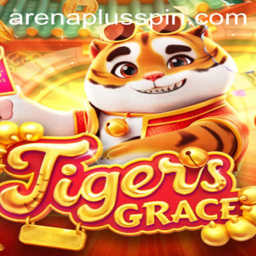 Exploring the Exciting World of TigersGrace and ArenaPlus