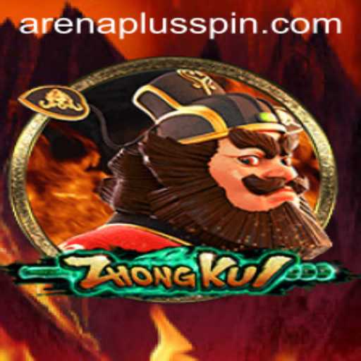 Exploring the Enigmatic World of ZhongKui in ArenaPlus
